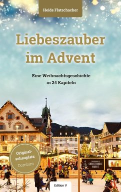 Liebeszauber im Advent. - Flatschacher, Heide