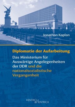 Diplomatie der Aufarbeitung - Kaplan, Jonathan