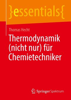 Thermodynamik (nicht nur) für Chemietechniker - Hecht, Thomas