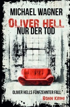 Oliver Hell - Nur der Tod - Wagner, Michael
