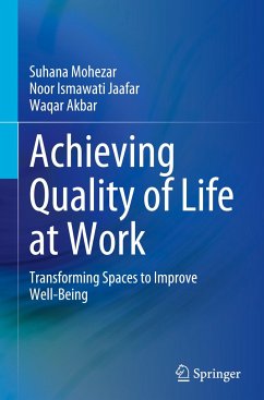 Achieving Quality of Life at Work - Mohezar, Suhana;Jaafar, Noor Ismawati;Akbar, Waqar