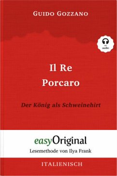 Il Re Porcaro / Der König als Schweinehirt (mit kostenlosem Audio-Download-Link) - Gozzano, Guido