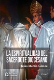 La espiritualidad del sacerdote diocesano (eBook, ePUB)