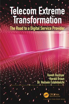 Telecom Extreme Transformation (eBook, ePUB) - Hushyar, Kaveh; Braun, Harald; Eslambolchi, Hossein