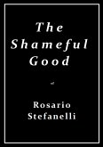 The Shameful Good (eBook, ePUB)