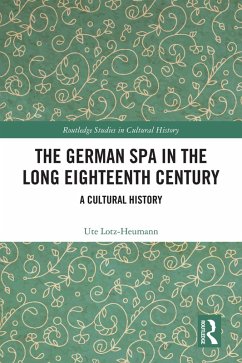 The German Spa in the Long Eighteenth Century (eBook, ePUB) - Lotz-Heumann, Ute