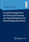 Leerstellenmanagement in der Planung und Steuerung des Change Management von Bautechnologieunternehmen (eBook, PDF)