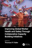 Improving Global Worker Health and Safety Through Collaborative Capacity Building Initiatives (eBook, PDF)