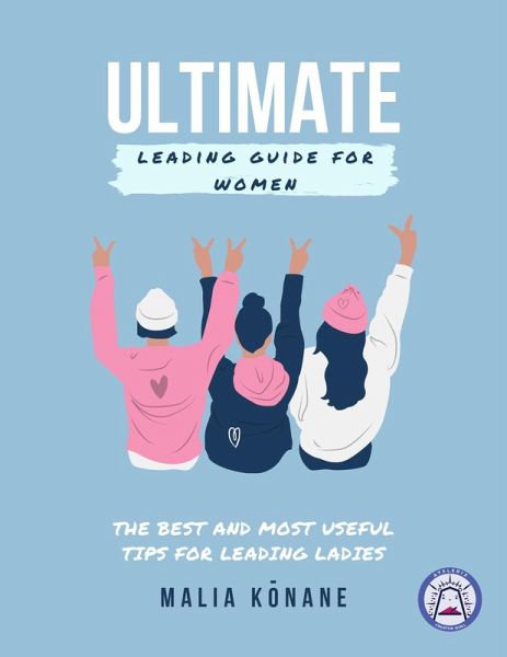 Ultimate Leading Guide for Women (eBook, ePUB) Ultimate Leading Guide for Women (eBook, ePUB)