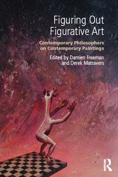 Figuring Out Figurative Art (eBook, PDF) - Matravers, Derek; Freeman, Damien