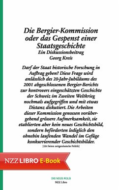 Die Bergier-Kommission oder das Gespenst einer Staatsgeschichte (eBook, ePUB) - Kreis, Georg