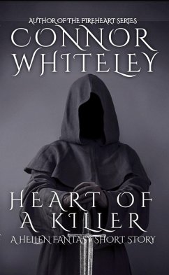 Heart of A Killer: A Hellen Fantasy Short Story (The Fireheart Fantasy Series, #2.5) (eBook, ePUB) - Whiteley, Connor