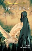 Ghost Bird (Harbingers, #4) (eBook, ePUB) Ghost Bird (Harbingers, #4) (eBook, ePUB)