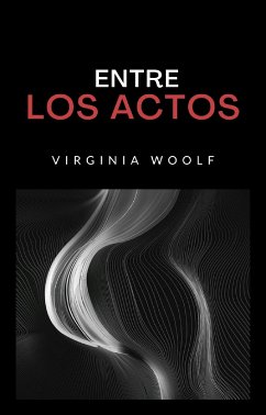Entre los actos (traducido) (eBook, ePUB) - Woolf, Virginia