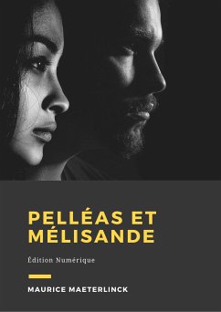 Pelléas et Mélisande (eBook, ePUB) - Maeterlinck, Maurice