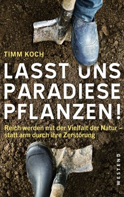 Lasst uns Paradiese pflanzen! (eBook, ePUB) - Koch, Timm