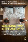 Imagining &quote;We&quote; in the Age of &quote;I&quote; (eBook, ePUB)