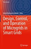 Design, Control, and Operation of Microgrids in Smart Grids (eBook, PDF)