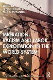 Migration, Racism and Labor Exploitation in the World-System (eBook, ePUB)