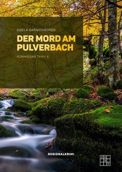 Der Mord am Pulverbach (eBook, ePUB) - Garnschröder, Gisela