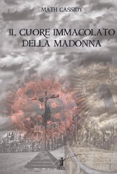 Il Cuore Immacolato della Madonna (eBook, ePUB) - Cassidy, Math