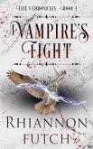 A Vampire's Fight (Fate's Chronicles, #5) (eBook, ePUB)