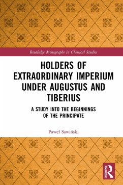 Holders of Extraordinary imperium under Augustus and Tiberius (eBook, PDF) - Sawinski, Pawel