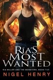 Ria's Most Wanted (Ria Miller and the Monsters, #5) (eBook, ePUB)
