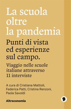 La scuola oltre la pandemia (eBook, ePUB) - Mattioli, Cristiana; Patti, Federica; Renzoni, Cristina; Savoldi, Paola
