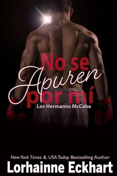 Cover No se Apuren por mí (Los Hermanos McCabe, #3) (eBook, ePUB)