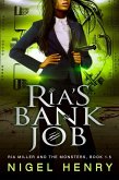 Ria's Bank Job (Ria Miller and the Monsters, #1.5) (eBook, ePUB)