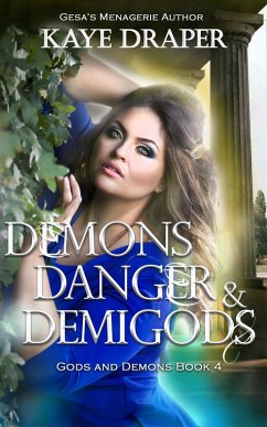 Demons, Danger, and Demigods (Gods and Demons, #4) (eBook, ePUB) - Draper, Kaye