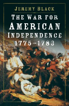 The War for American Independence, 1775-1783 (eBook, ePUB) - Black, Jeremy