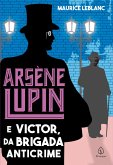 Arsène Lupin e Victor, da Brigada Anticrime (eBook, ePUB)
