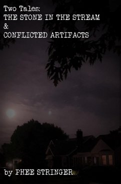 Cover Two Tales: The Stone In The Stream & Conflicted Artifacts (eBook, ePUB)