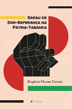 Sarau de Dor-Esperança na Pátria-Tabanka (eBook, ePUB) - Correia, Eugênio Nunes