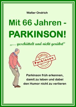 Mit 66 Jahren - PARKINSON! (eBook, ePUB) - Ondrich, Walter