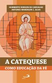 A catequese como educação da fé (eBook, ePUB)