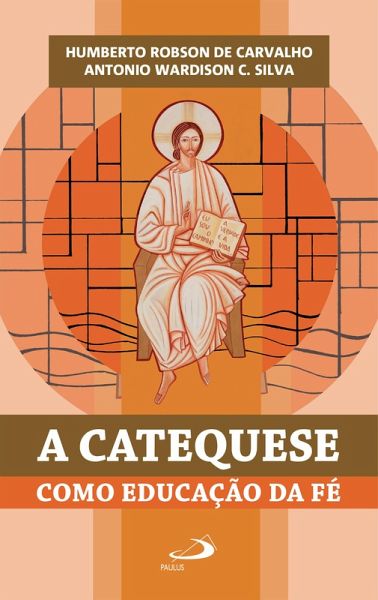 A catequese como educação da fé (eBook, ePUB)