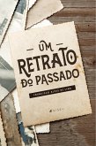 Um retrato do passado (eBook, ePUB)