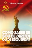 Como saber se sou de esquerda ou de direita? (eBook, ePUB)