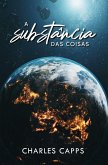 A Substância das Coisas (eBook, ePUB)