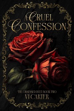 Cover A Cruel Confession (The Obsessed Duet, #1) (eBook, ePUB)