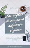 Las reglas de oro para adquirir riqueza (eBook, ePUB) Las reglas de oro para adquirir riqueza (eBook, ePUB)