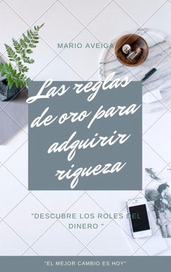 Cover Las reglas de oro para adquirir riqueza (eBook, ePUB)
