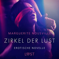 Zirkel der Lust - Erotische Novelle (MP3-Download) - Nousville, Marguerite