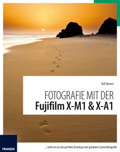 Fotografie mit der Fujifilm X-M1 & X-A1 (eBook, ePUB) - Spoerer, Ralf