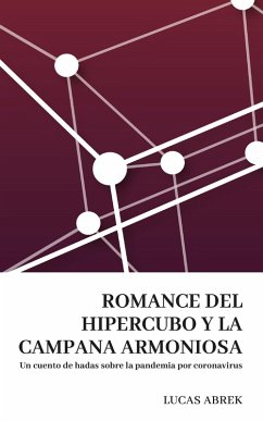 Romance del hipercubo y la campana armoniosa (eBook, ePUB) - Abrek, Lucas