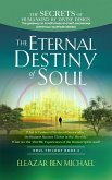 The Secrets of Humankind by Divine Design, the Gateway to Mindfulness and Self-awareness (Spiritual Warfare Series Book 3); Eternal Destiny of Soul (Spirituality, Soul Trilogy Series ( Spiritual Warfare Book 3 ), #1) (eBook, ePUB)