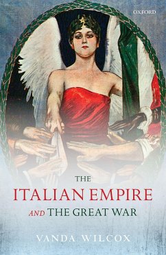 The Italian Empire and the Great War (eBook, PDF) - Wilcox, Vanda